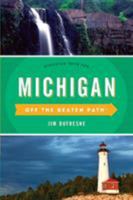 Michigan Off the Beaten Path(R): Discover Your Fun, Twelfth Edition 1493026356 Book Cover