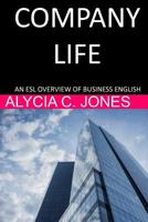 Company Life: An ESL Overview of Business English 1072136643 Book Cover