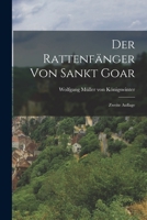 Der Rattenfanger Von Sankt Goar: Zweite Auflage - Primary Source Edition 1018681337 Book Cover