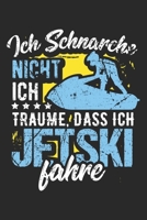 Ich Schnarche Nicht Ich Tr�ume, Dass Ich Jetski Fahre: Din A5 Heft Kariert (Karos) F�r Jeden Jetski-Fahrer Notizbuch Tagebuch Planer Jetboot Motorschlitten Notiz Buch Geschenk Wassermotorrad Wasserspo 1678938122 Book Cover