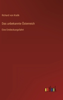 Das unbekannte Österreich: Eine Entdeckungsfahrt 3368496832 Book Cover