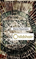 Childshair (German Edition) 3759769993 Book Cover