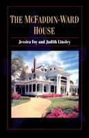 The McFaddin-Ward House (Popular History Series, No. 6) 0876111177 Book Cover
