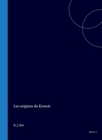 Les origines du Koweit (French Edition) 9004094105 Book Cover