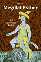 Megillat Esther: The Graphic Tale (New Edition): The Graphic Tale (New Edition) 1951324137 Book Cover