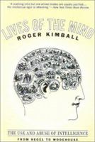 Lives of the Mind: The Use and Abuse of Intelligence from Hegel to Wodehouse 1566634792 Book Cover