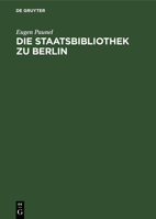 Die Staatsbibliothek Zu Berlin 3110008947 Book Cover