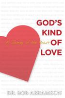 God's Kind of Love: A Journey of the Heart 0984658025 Book Cover