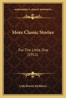 More Classic Stories: For The Little One 1164837699 Book Cover