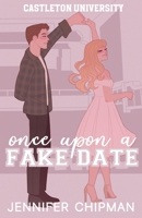 Once Upon a Fake Date (Castleton University) 1962926125 Book Cover