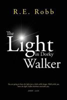 The Light in Dorky Walker 1467042889 Book Cover