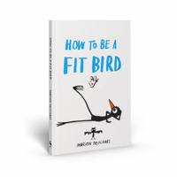 How to be a Fit Bird 1837760500 Book Cover