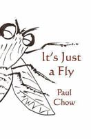 It's Just a Fly 1456536168 Book Cover