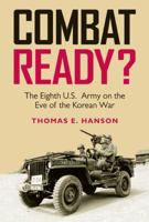 Combat Ready?: The Eighth U.S. Army on the Eve of the Korean War 1603441670 Book Cover