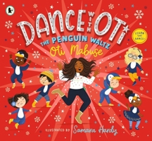 Dance with Oti: The Penguin Waltz: The perfect present for the youngest of dancers, from the star of Strictly Come Dancing and I'm a Celebrity, Get Me Out of Here! 1529517753 Book Cover