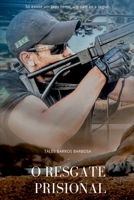 O Resgate Prisional (Portuguese Edition) 6553921563 Book Cover