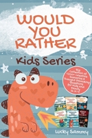 Would You Rather Kids Series: Big Collection of 1200+ Creative Scenarios & Thought Provoking Questions for Kids and Family B08P29D93F Book Cover