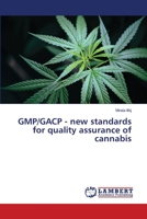GMP/GACP - new standards for quality assurance of cannabis 6203307785 Book Cover