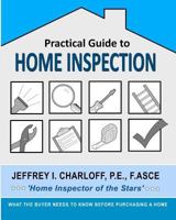 Practical Guide to Home Inspection: What you need to know before you buy a home 0615486576 Book Cover