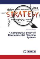 A Comparative Study of Developmental Planning Systems 365959704X Book Cover