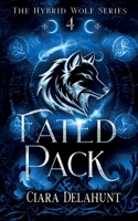 Fated Pack: Alternative Cover (The Hybrid Wolf Series) 1739178548 Book Cover