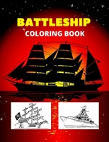 Battleship Coloring Book: Military coloring book for adults and kids - Ships. Each ship and submarine is printed on a separate sheet, to avoid bleed through. B08P5TYG26 Book Cover