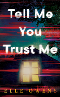 Tell Me You Trust Me 1662525575 Book Cover
