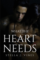 What The Heart Needs 1805094181 Book Cover