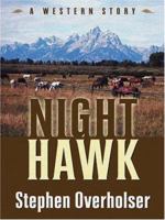 Night Hawk: A Western Story 0843958405 Book Cover