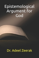 Epistemological Argument for God (Islamic books series) B0DPM98751 Book Cover