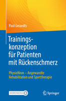 Trainingskonzeption für Patienten mit Rückenschmerz: PhysioNovo - Angewandte Rehabilitation und Sporttherapie 3662663821 Book Cover