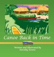 Canoe Back in Time 1515417093 Book Cover