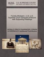 Fiorella (Michael) v. U.S. U.S. Supreme Court Transcript of Record with Supporting Pleadings 127056742X Book Cover