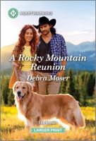 A Rocky Mountain Reunion: A Clean and Uplifting Romance 1335460411 Book Cover