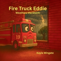 Fire Truck Eddie Weathers the Storm B0FLF52SNN Book Cover