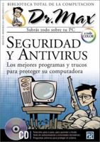 Seguridad y Antivirus con CD-ROM: Dr. Max, en Espanol / Spanish (Dr.Max Bibloteca Total De La Computacion) 9685347298 Book Cover