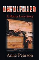 Unfulfilled: A Horror Love Story 1780038593 Book Cover
