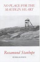 No Place for the Maudlin Heart 1871471923 Book Cover