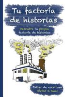 Tu Factoria de Historias: Taller de Escritura Creativa 149954622X Book Cover