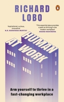 Human At Work: Arm yourself to thrive in a fast-changing workplace 0143466348 Book Cover