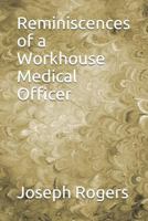 Joseph Rogers, M.d.: Reminiscences Of A Workhouse Medical Officer... - Primary Source Edition 3337426786 Book Cover
