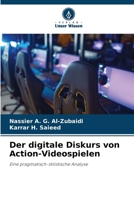 Der digitale Diskurs von Action-Videospielen (German Edition) 6204921711 Book Cover