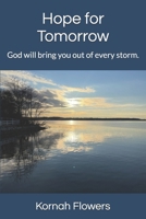 Hope for Tomorrow: God will bring you out of every storm. B0BW36MFKN Book Cover
