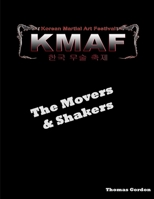 Movers & Shakers of the Korean Martial Art Festival 0359562620 Book Cover