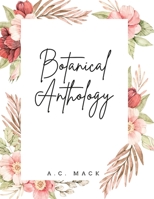 Botanical Anthology 1458307662 Book Cover