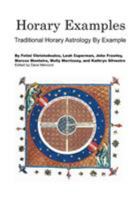 Horary Examples: Traditional Horary Astrology By Example 1635351618 Book Cover