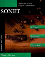SONET: A Guide to Synchronous Optical Network (McGraw-Hill Computer Communications Series) 0070245630 Book Cover