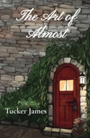 The Art of Almost B0HGJQPVCT Book Cover
