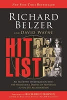 Hit List: An In-Depth Investigation into the Mysterious Deaths of Witnesses to the JFK Assassination 1620878070 Book Cover