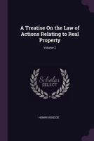 A Treatise on the Law of Actions Relating to Real Property, Volume 2 137798236X Book Cover